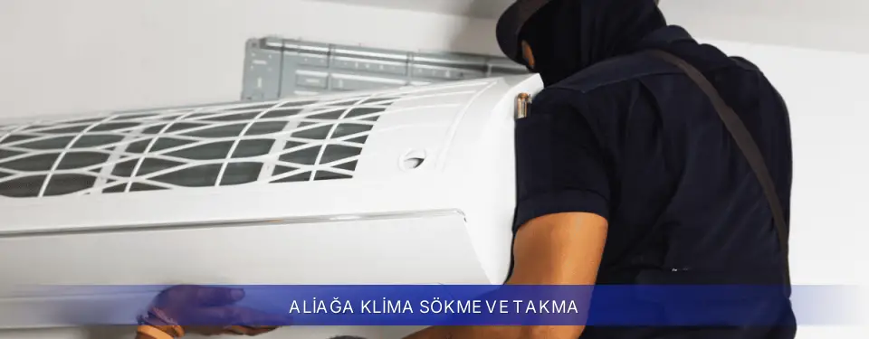 Aliağa İlçemi Samsung Klima Sökme ve Takma